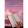 "The Holy Bible; What's in It for Me?"