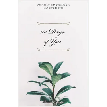 101 Days of You: Daily dates with yourself you will want to keep