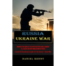 Russia Ukraine War: Origin Of The Conflict, Its Effects On The Global Economy Till Recent Military Mobilization By Russia (Factual And Summarised Insi