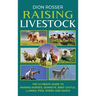 Raising Livestock: The Ultimate Guide to Raising Horses, Donkeys, Beef Cattle, Llamas, Pigs, Sheep, and Goats