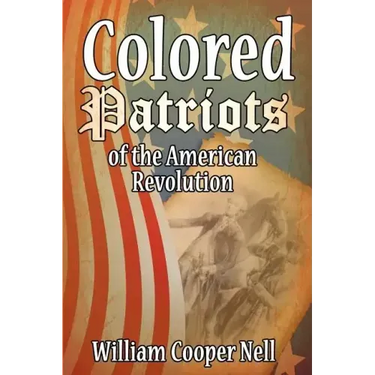 The Colored Patriots of the American Revolution