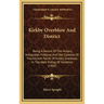 Kirkby Overblow And District: Being A Record Of The History, Antiquities, Folklore, And Old Customs Of The Ancient Parish Of Kirkby Overblow, In The