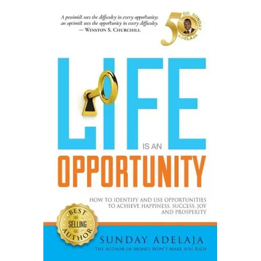 Life Is An Opportunity