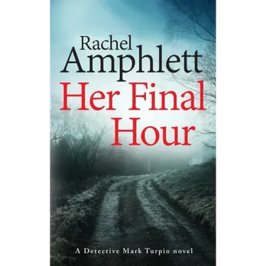 Her Final Hour: A Detective Mark Turpin murder mystery