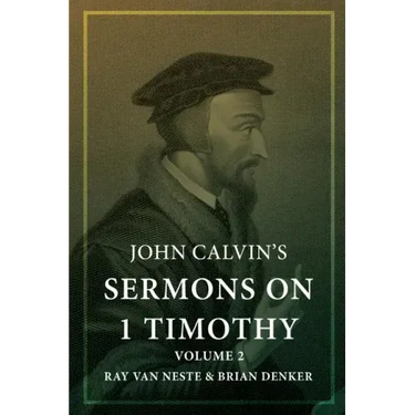 John Calvin's Sermons on 1 Timothy: Volume 2