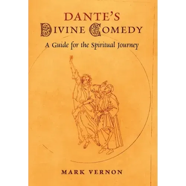 Dante's Divine Comedy: A Guide for the Spiritual Journey