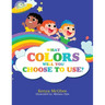 What Colors Will You Choose to Use?