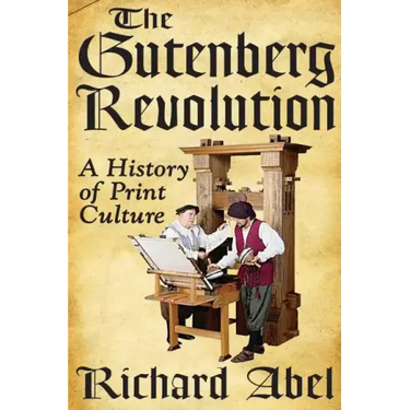 The Gutenberg Revolution: A History of Print Culture