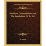 Buddhist Cosmotheism and the Symbolism of Its Art