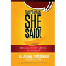 That's What She Said! 366 Leadership Quotes by Women: A Quote Book for Anyone Who Leads