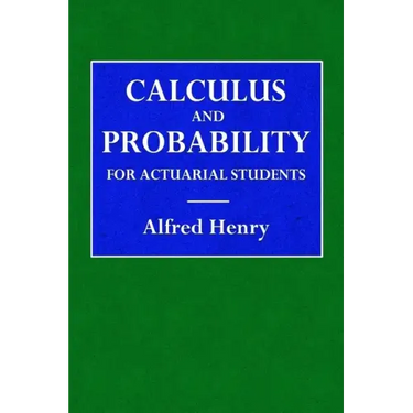 Calculus and Probability for the Actuarial Student