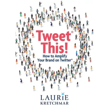 Tweet This!: How to Amplify Your Brand on Twitter