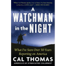 A Watchman in the Night: What I've Seen Over 50 Years Reporting on America