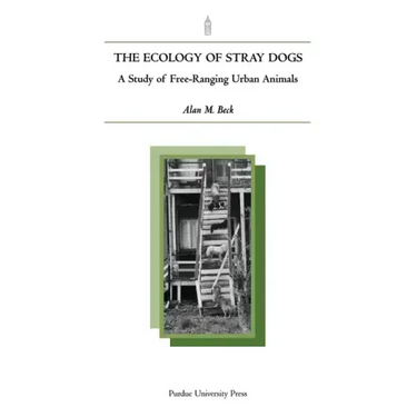 Ecology of Stray Dogs: A Study of Free-Ranging Urban Animals