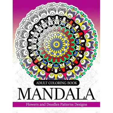 Adult coloring Book Mandala: Flowers and Doodles Patterns Designs