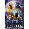 White Haven Witches: Books 7 - 9