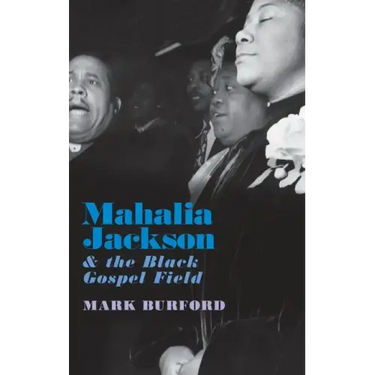 Mahalia Jackson and the Black Gospel Field