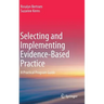 Selecting and Implementing Evidence-Based Practice: A Practical Program Guide
