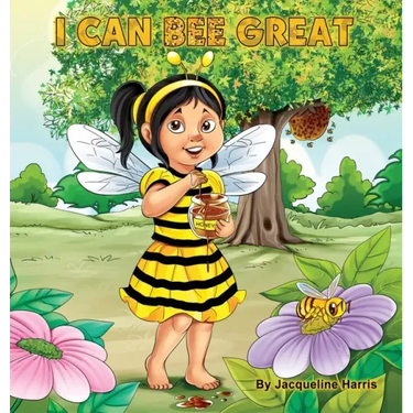 I Can Bee Great: The Bee Attitudes For Kids