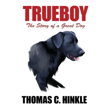 Trueboy: The Story of a Great Dog