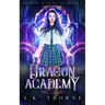 Dragon Academy: A Paranormal Fantasy Academy Series