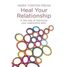 Heal Your Relationship: A new way of improving your relationship skills