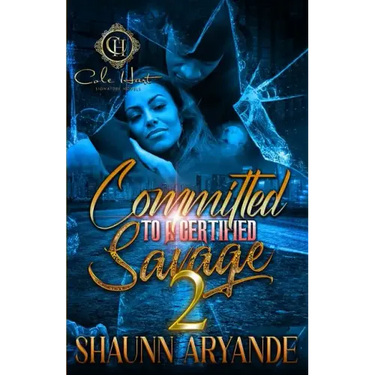 Committed To A Certified Savage 2: The Finale