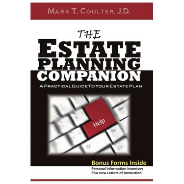 The Estate Planning Companion - A Practical Guide To Your Estate Plan