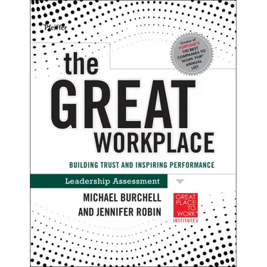 The Great Workplace: Building Trust and Inspiring Performance Self Assessment