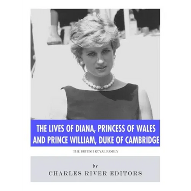 The Lives of Diana, Princess of Wales and Prince William, Duke of Cambridge