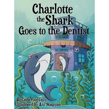 Charlotte the Shark Goes to the Dentist