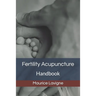 Fertility Acupuncture Handbook