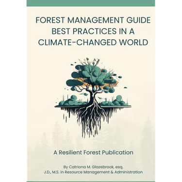 Forest Management Guide: Best Practices in a Climate-Changed World: Best Practices in a Climate Changed World