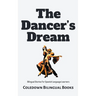 The Dancer's Dream: Bilingual Stories for Spanish Language Learners