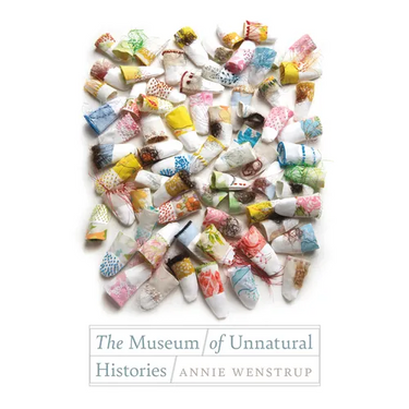 The Museum of Unnatural Histories