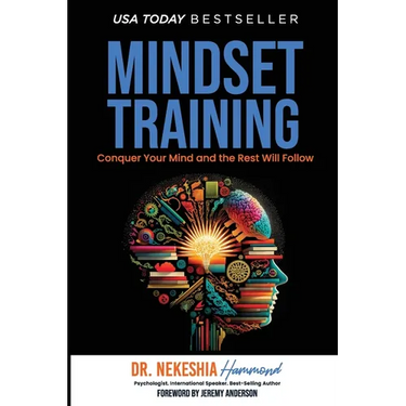 Mindset Training: Conquer Your Mind and the Rest Will Follow