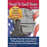 Through The 'Oswald' Window: Reveals Stunning Fresh Insights, Three Assassins, Conspiracy & Cover-Up in the JFK Assassination! (FULL COLOR EDITION)