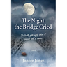 The Night the Bridge Cried
