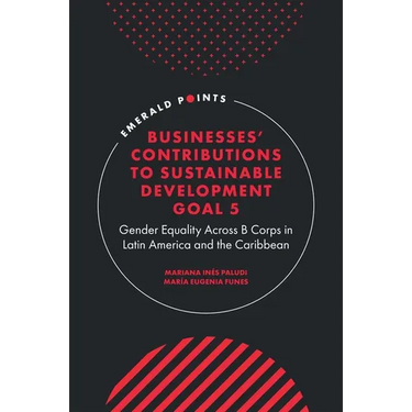 Businesses' Contributions to Sustainable Development Goal 5: Gender Equality Across B Corps in Latin America and the Caribbean