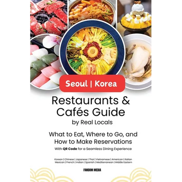 Seoul Korea Restaurants & Cafes Guide by Real Locals: What to Eat, Where to Go, and How to Make Reservations With QR Code for a Seamless Dining Experi