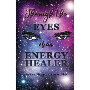 Through the Eyes of an Energy Healer