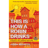 This Is How a Robin Drinks: Essays on Urban Nature