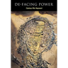 De-Facing Power