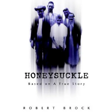 Honeysuckle: Based on a True Story