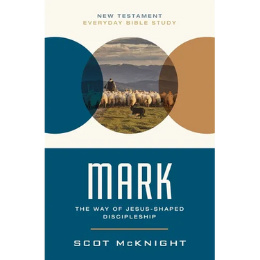 Mark: The Way of Jesus-Shaped Discipleship