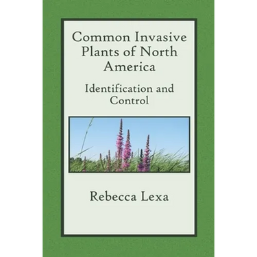 Common Invasive Plants of North America: Identification and Control