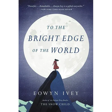 To the Bright Edge of the World