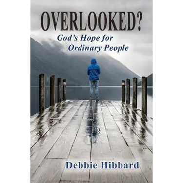 Overlooked?: God's Hope for Ordinary People