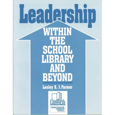 Leadership Within the School Library and Beyond