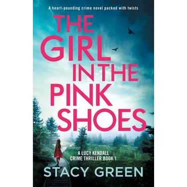 The Girl in the Pink Shoes: A heart-pounding crime novel packed with twists